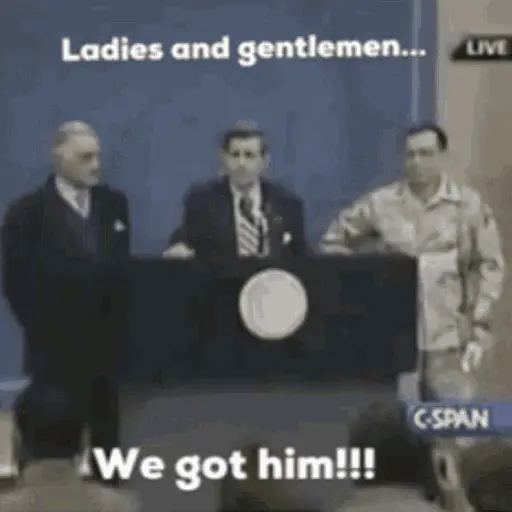 We Got Him