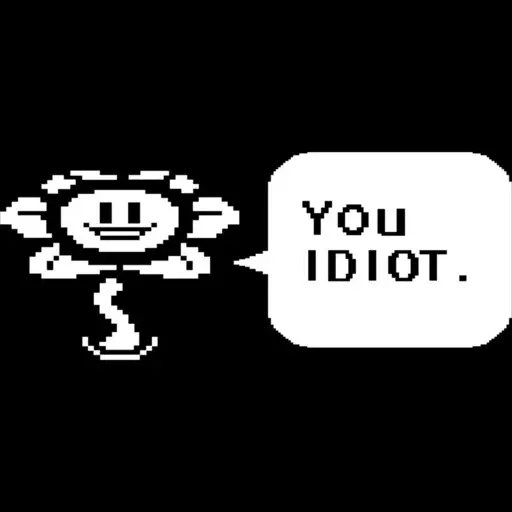 You Idiot Undertale